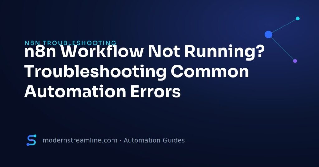 n8n Workflow Not Running? Troubleshooting Common Automation Errors